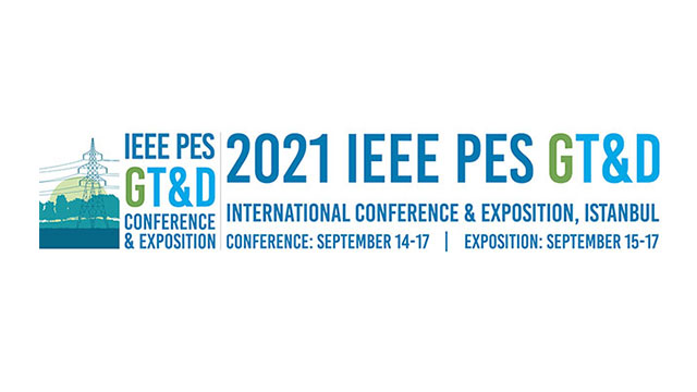 IEEE PES GT&D Uluslararası Konferans ve Fuarı İstanbul'da yapılacak