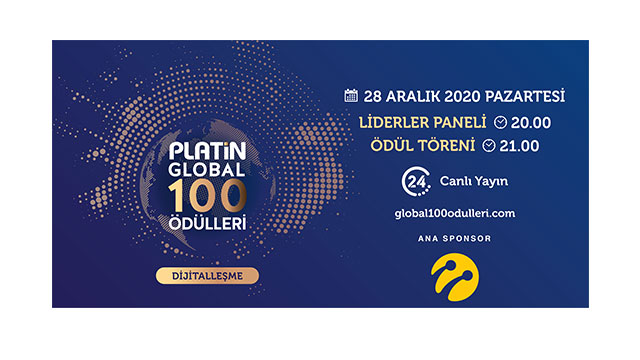 Platin Global 100 Ödülleri Turkcell ana sponsorluğunda sahiplerini buluyor