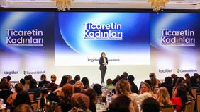 'Ticaretin Kadınları' İstanbul'da buluştu