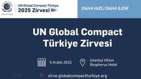 UN Global Compact Türkiye 2025 Zirvesi için geri sayım sürüyor