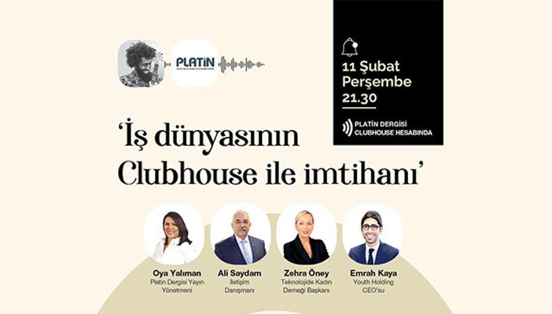 İş dünyası Platin ile Clubhouse'da bir araya geldi