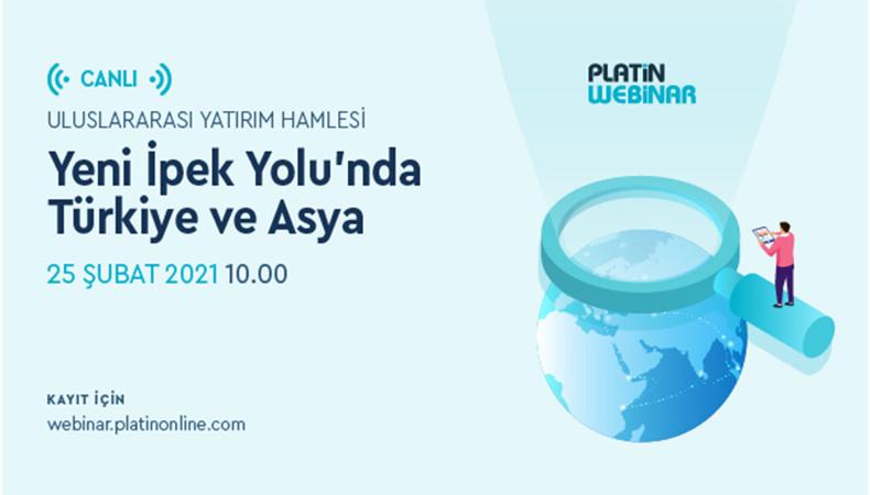 ‘Platin Uluslararası Yatırım Hamlesi' webinarı gerçekleşti