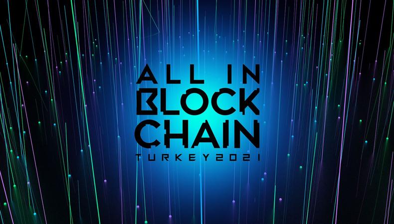 'All In Blockchain' Türkiye'de bir ilk olacak