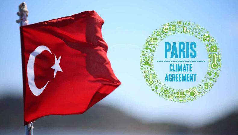 Paris Anlaşması'nı onaylayan Türkiye için yeni dönem