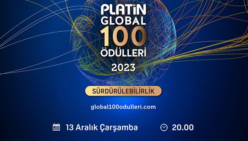 Platin Global 100 Ödülleri sahiplerini buluyor