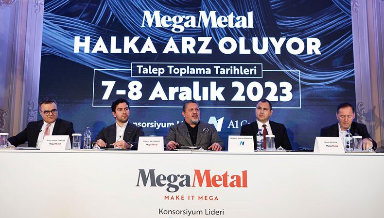 Mega Metal, halka arz ile yeni yatırımlara odaklandı