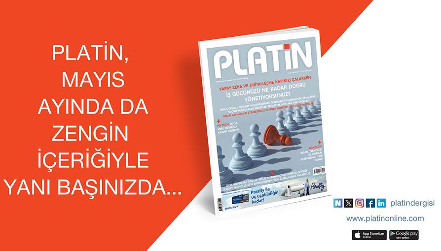 PLATİN, mayıs ayında da zengin içeriğiyle yanınızda